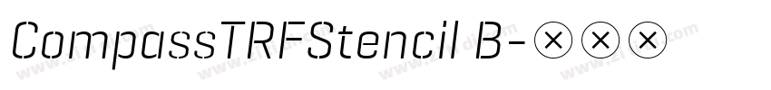 CompassTRFStencil B字体转换 CompassTRFStencil B字体转换